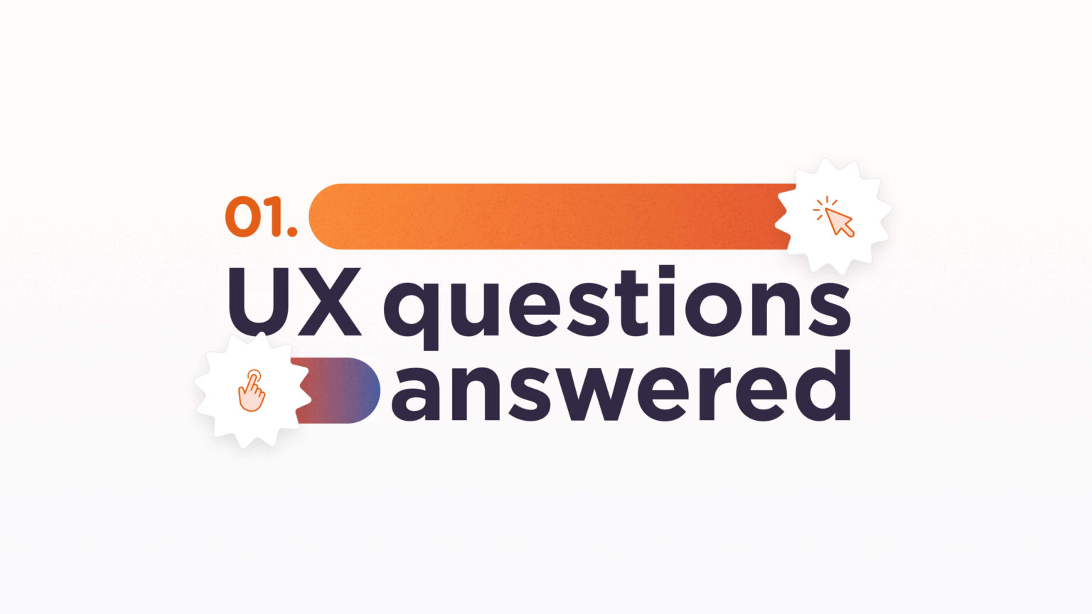 UX questions answered number 01